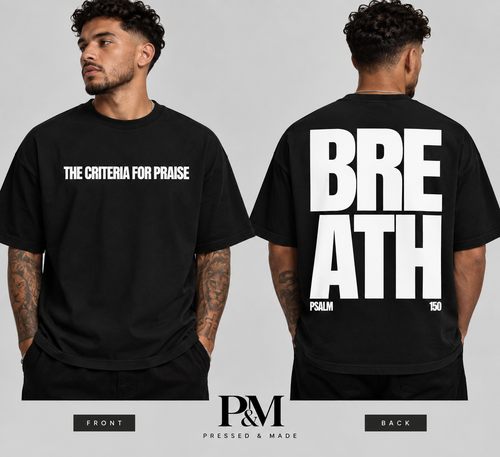 Pressed & Made P&M Reserve BREATH Psalm 150 black tee with white lettering front and back mockup
