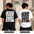 Men's P&M Reserve JESUS OVER HOU STON back print: white on Black and black on White